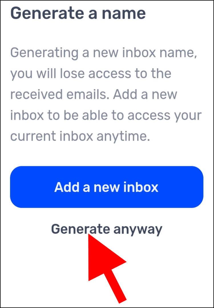לחצו על Generate anyway כדי לקבל כתובת דואר אלקטרוני זמנית חדשה